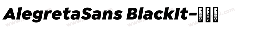AlegretaSans BlackIt字体转换
